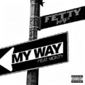 My Way (feat. Monty) [Explicit] by Fetty Wap