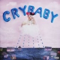 Cry Baby [Explicit] by Melanie Martinez