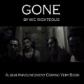 Gone [Explicit] by Mic Righteous