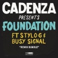 Foundation (Remixes) (Remixes) by Cadenza feat. Stylo G & Busy Signal