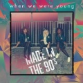 Made in The 90's by When We Were Young
