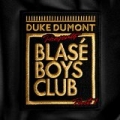 Blasé Boys Club (Pt. 1) by Duke Dumont