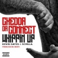Whippin Up (feat. Kevin Gates & Scrilla) [Explicit] by Chedda da Connect