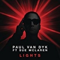 Lights (Remixes) by Paul van Dyk feat. Sue McLaren
