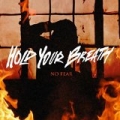No Fear by Hold Your Breath