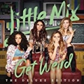 Get Weird (Deluxe) by Little Mix