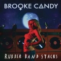 Rubber Band Stacks [Explicit] by Brooke Candy
