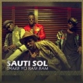 Shake Yo Bam Bam by Sauti Sol