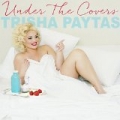Under The Covers by Trisha Paytas