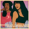 Pleasure This Pain (feat. Angel Haze) by Kwamie Liv