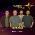Mente Cheia (Superstar) - Single by Versalle