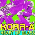 Heart of Glass [Explicit] by Korr-A