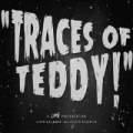Traces of Teddy by Lips