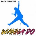 Wanna Do (Originally by Joe Weller) [Instrumental] by Back Trackers