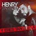 Y Eres Tan Bella - Single by Henry Santos
