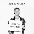 What Do You Mean? by Justin Bieber