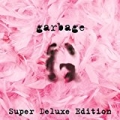 Garbage (20th Anniversary Super Deluxe Edition/Remastered) by Garbage