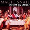 Woman Is Energy by Magic Snail