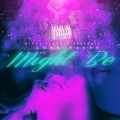 Might Be - Single [Explicit] by DJ Luke Nasty
