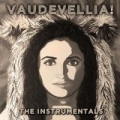 Vaudevellia! The Instrumentals by Kiravell