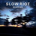 Demons by Slow Riot