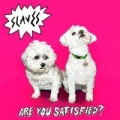 Are You Satisfied? [Explicit] by Slaves