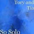 So Solo by Tory and Tia