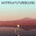Happy Alone (feat. V. Bozeman) by Matrix and Futurebound