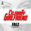 Celebrity Girlfriend by Falz feat. Reekado Banks