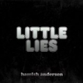 Little Lies by Hamish Anderson