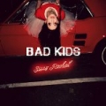 Bad Kids by Sizzy Rocket