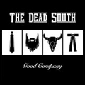 Good Company [Explicit] by The Dead South