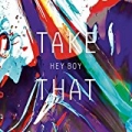 Hey Boy by Take That