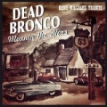 Moanin' the Blues by Dead Bronco