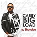 Carry Big Load by Shaydee