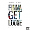 Finna Get Loose [Explicit] by Puff Daddy & The Family feat. Pharrell Williams