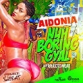 Nuh Boring Gyal - Single by Aidonia