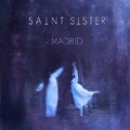 Madrid by Saint Sister