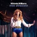 Too Strong [Explicit] by Whinnie Williams