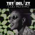 Luv My City by Toya Delazy