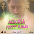 Pretty Please - Single by Aidonia