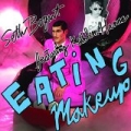 Eating Makeup (feat. Kathleen Hanna) by Seth Bogart