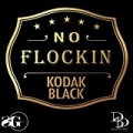 No Flockin [Clean] by Kodak Black