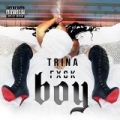 F**k Boy [Explicit] by Trina