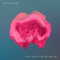 Play Out / Pieces of the Day by Zola Blood