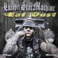 Eat Dust by Lucifer Star Machine