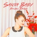 Santa Baby by Rachel Brown