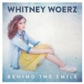 Behind the Smile by Whitney Woerz