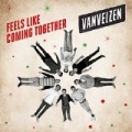 Feels Like Coming Together by VanVelzen