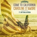 Come To California [Explicit] by Caroline D'amore